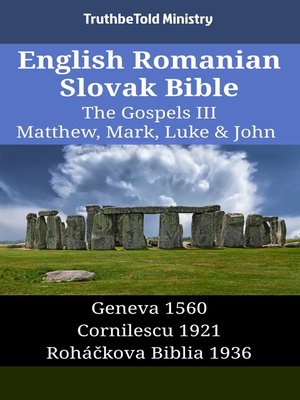 cover image of English Romanian Slovak Bible--The Gospels III--Matthew, Mark, Luke & John